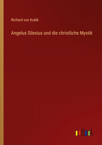 Angelus Silesius und die christliche Mystik