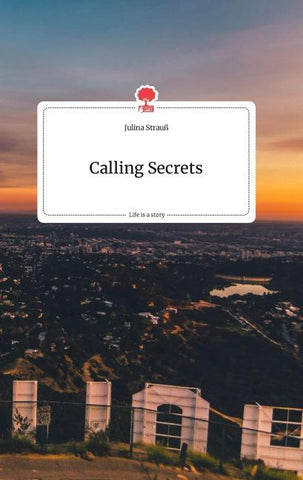 Calling Secrets. Life is a Story - story.one