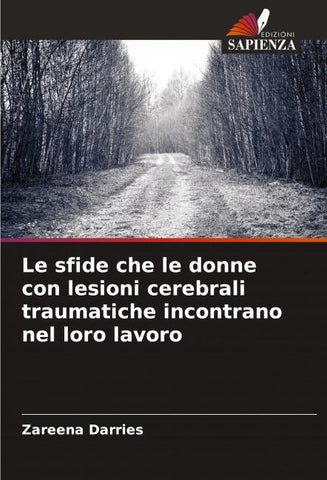 Le sfide che le donne con lesioni cerebrali traumatiche incontrano nel loro lavoro