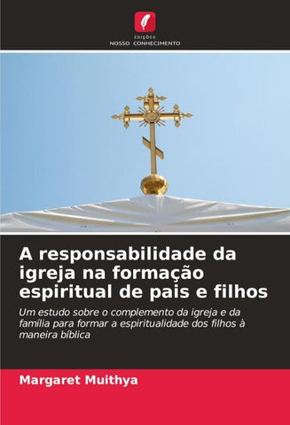 A responsabilidade da igreja na formação espiritual de pais e filhos