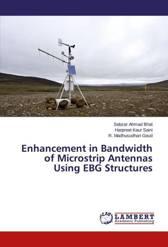 Enhancement in Bandwidth of Microstrip Antennas Using EBG Structures
