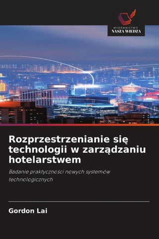 Rozprzestrzenianie si¿ technologii w zarz¿dzaniu hotelarstwem
