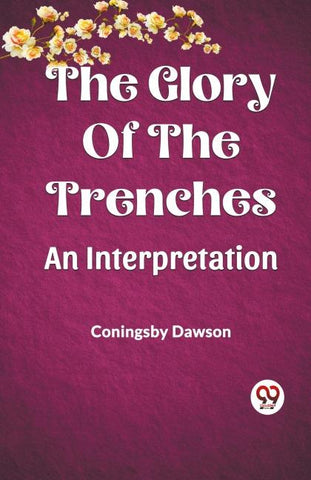 The Glory Of The Trenches An Interpretation