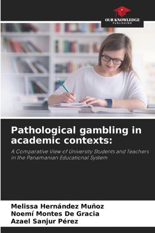 Pathological gambling in academic contexts: