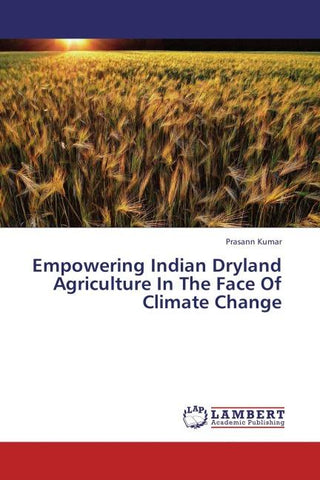 Empowering Indian Dryland Agriculture In The Face Of Climate Change