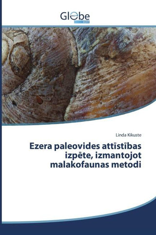 Ezera paleovides att¿st¿bas izp¿te, izmantojot malakofaunas metodi