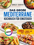 Das große mediterrane Kochbuch für Einsteiger