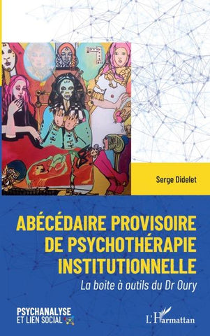 Abécédaire provisoire de psychothérapie institutionelle