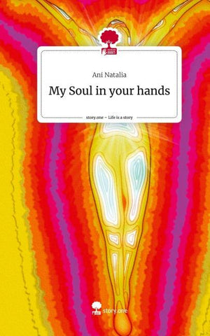 My Soul in your hands. Life is a Story - story.one