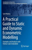 A Practical Guide to Static and Dynamic Econometric Modelling