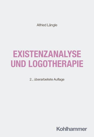 Existenzanalyse und Logotherapie
