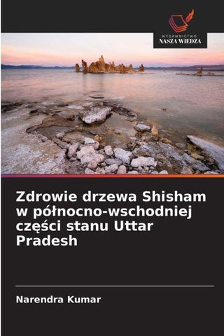 Zdrowie drzewa Shisham w pó¿nocno-wschodniej cz¿¿ci stanu Uttar Pradesh