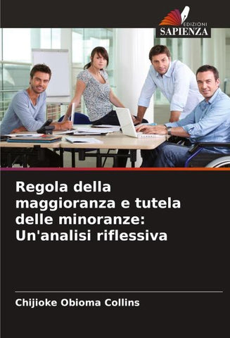 Regola della maggioranza e tutela delle minoranze: Un'analisi riflessiva