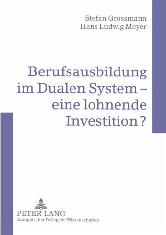Berufsausbildung im Dualen System - eine lohnende Investition?