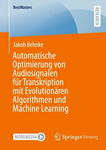Automatische Optimierung von Audiosignalen für Transkription mit Evolutionären Algorithmen und Machine Learning