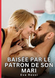 Baisée par le patron de son mari
