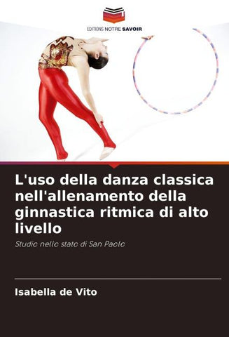 L'uso della danza classica nell'allenamento della ginnastica ritmica di alto livello