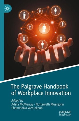 The Palgrave Handbook of Workplace Innovation