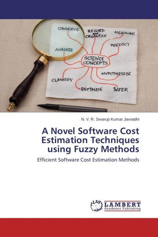 A Novel Software Cost Estimation Techniques using Fuzzy Methods