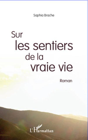 Sur les sentiers de la vraie vie