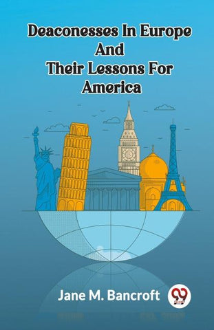 Deaconesses In Europe And Their Lessons For America
