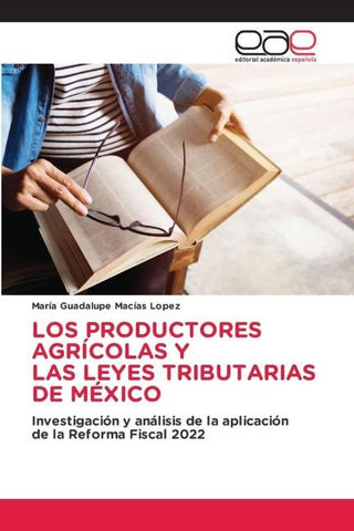 LOS PRODUCTORES AGRÍCOLAS Y LAS LEYES TRIBUTARIAS DE MÉXICO