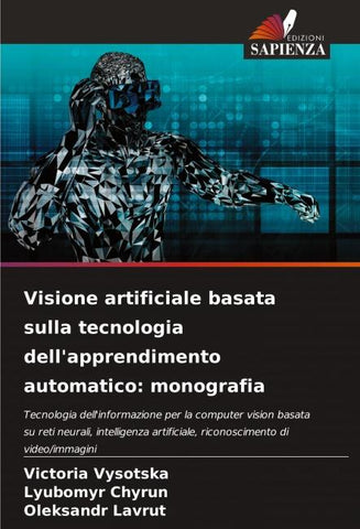 Visione artificiale basata sulla tecnologia dell'apprendimento automatico: monografia