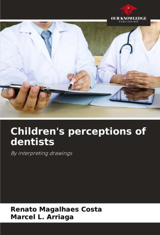 Children's perceptions of dentists