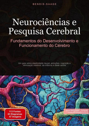 Neurociências e Pesquisa Cerebral: Fundamentos do Desenvolvimento e Funcionamento do Cérebro