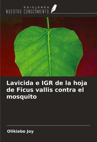 Lavicida e IGR de la hoja de Ficus vallis contra el mosquito