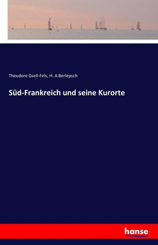 Süd-Frankreich und seine Kurorte
