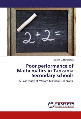 Poor performance of Mathematics in Tanzania Secondary schools
