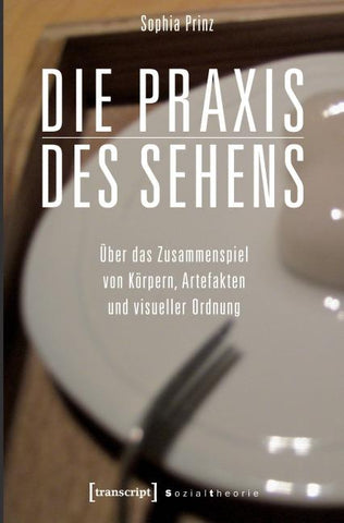 Die Praxis des Sehens