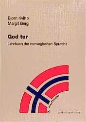 God Tur. Lehrbuch der norwegischen Sprache und Schlüssel zu den Übungen / God Tur