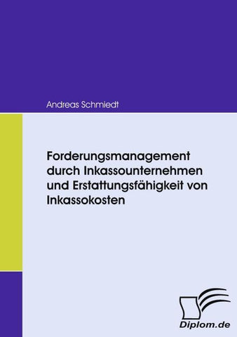 Forderungsmanagement durch Inkassounternehmen und Erstattungsfähigkeit von Inkassokosten