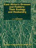 East Africa’s grasses and fodders: Their ecology and husbandry