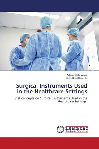 Surgical Instruments Used in the Healthcare Settings