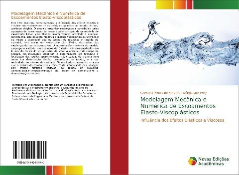 Modelagem Mecânica e Numérica de Escoamentos Elasto-Viscoplásticos