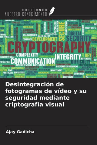 Desintegración de fotogramas de vídeo y su seguridad mediante criptografía visual