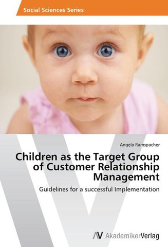 Children as the Target Group of Customer Relationship Management