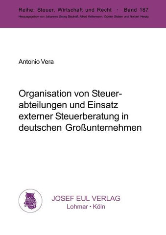 Organisation von Steuerabteilungen und Einsatz externer Steuerberatung in deutschen Großunternehmen