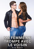 Ma Femme me trompe avec le Voisin