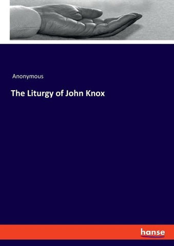 The Liturgy of John Knox