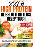 XXL High Protein Heißluftfritteuse Rezeptbuch