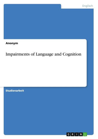 Impairments of Language and Cognition