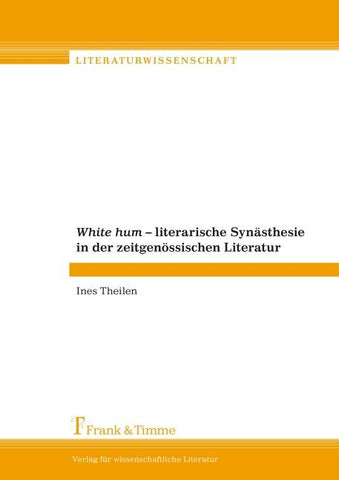 White hum - Literarische Synästhesie in der zeitgenössischen Literatur