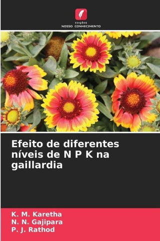 Efeito de diferentes níveis de N P K na gaillardia
