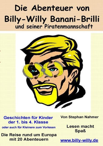 Die Abenteuer von Billy-Willy Banani-Brilli und seiner Piratenmannschaft
