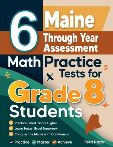 6 Maine Through Year Assessment Math Practice Tests for Grade 8 Students