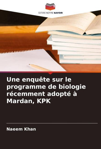 Une enquête sur le programme de biologie récemment adopté à Mardan, KPK